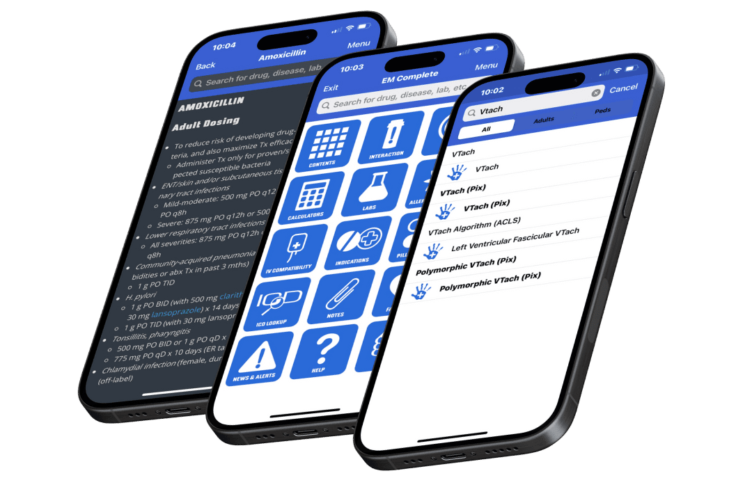 EM Complete on three phones, showing adult dosing, the home grid and a search for VTach.